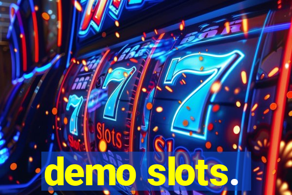 demo slots.