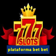 plataforma bet bet