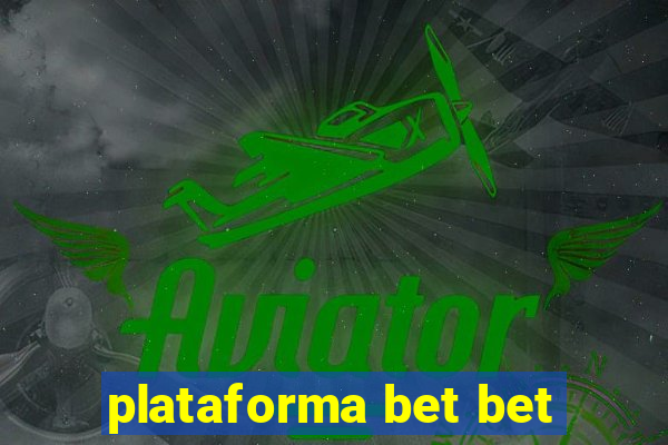 plataforma bet bet