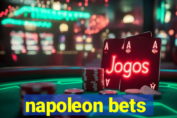 napoleon bets