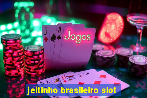 jeitinho brasileiro slot