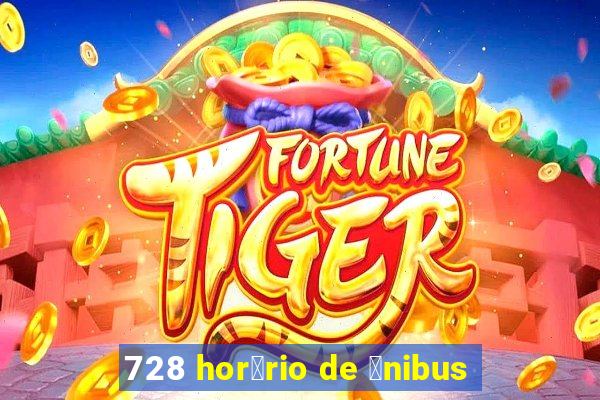 728 hor谩rio de 么nibus