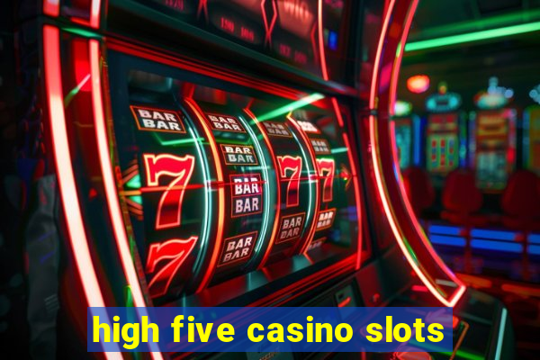 high five casino slots