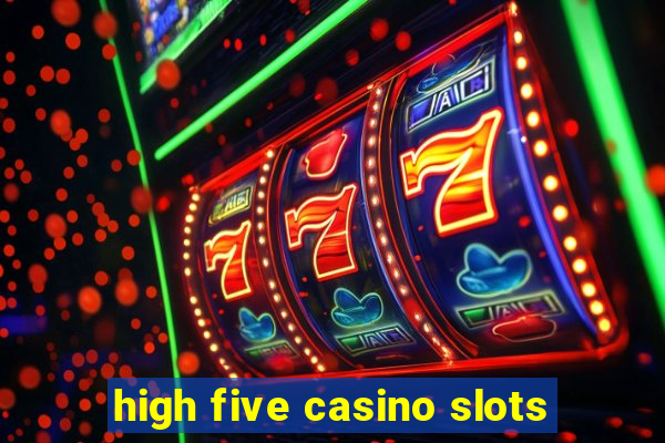 high five casino slots