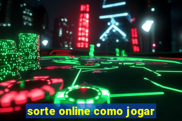 sorte online como jogar