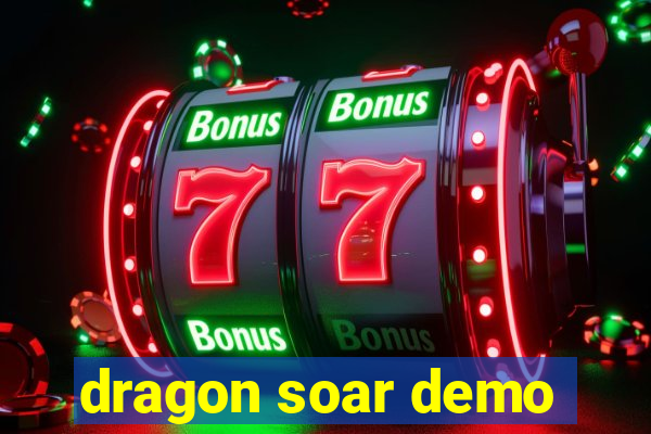 dragon soar demo