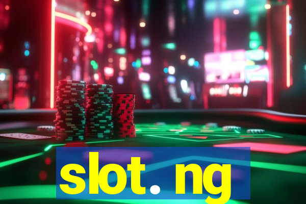 slot. ng