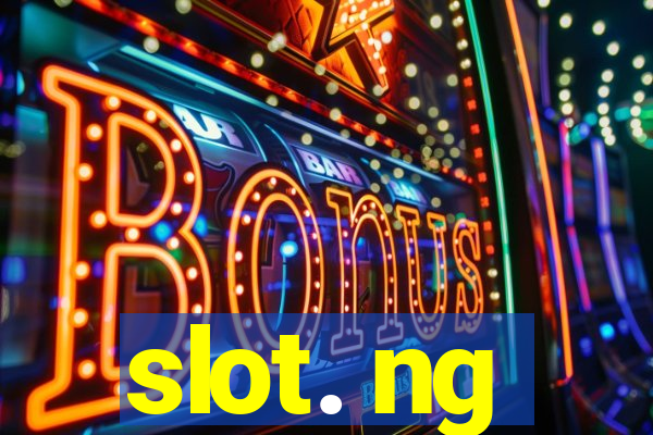 slot. ng