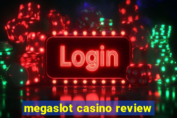 megaslot casino review