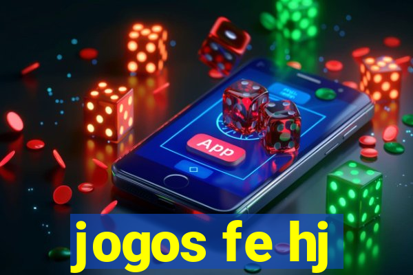 jogos fe hj