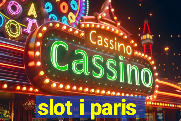 slot i paris