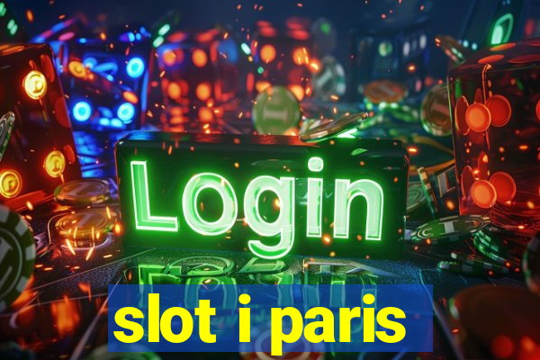 slot i paris