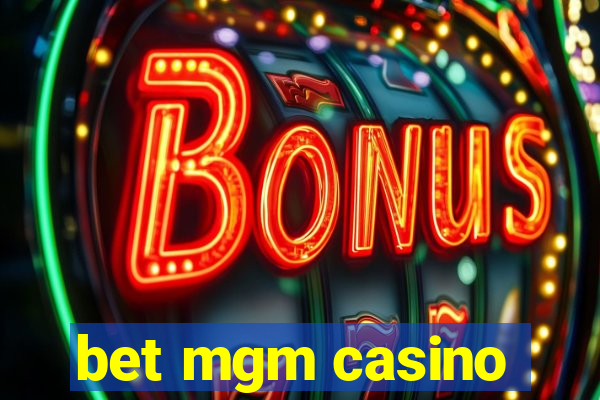 bet mgm casino