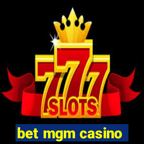 bet mgm casino