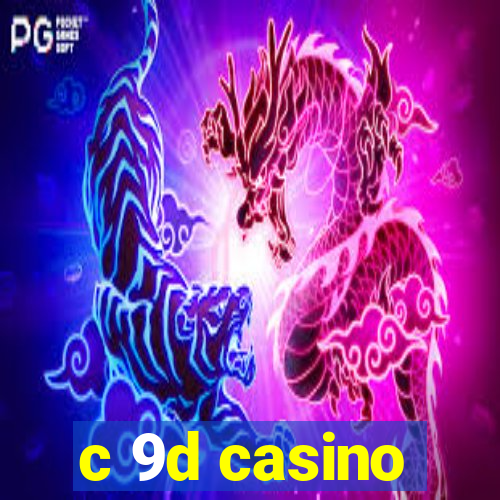 c 9d casino