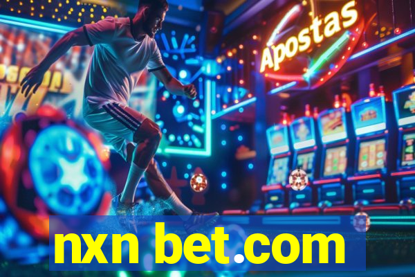 nxn bet.com