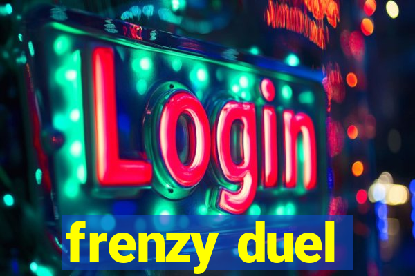 frenzy duel