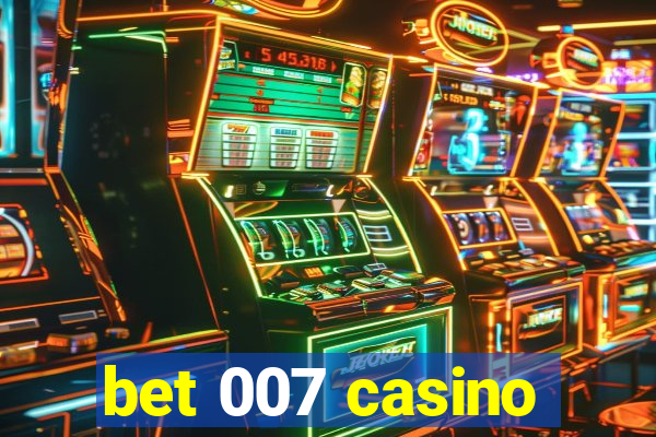 bet 007 casino