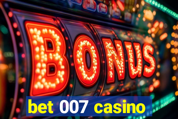 bet 007 casino