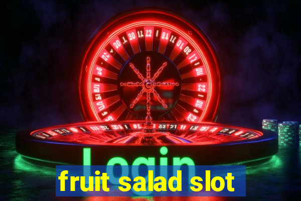 fruit salad slot