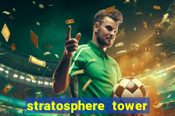 stratosphere tower hotel and casino