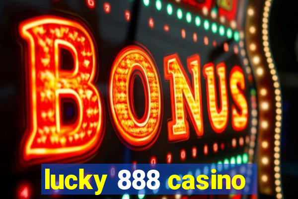 lucky 888 casino