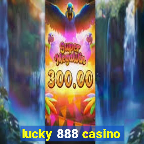 lucky 888 casino