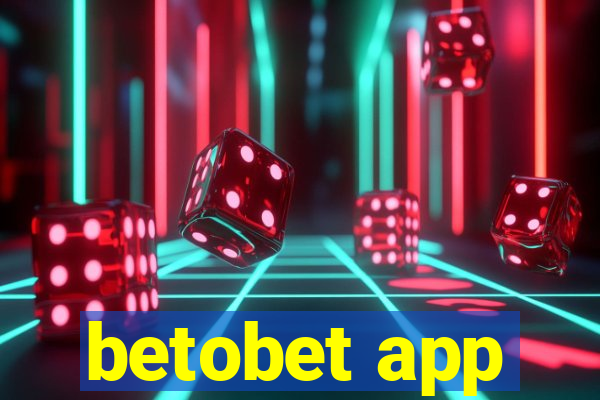 betobet app