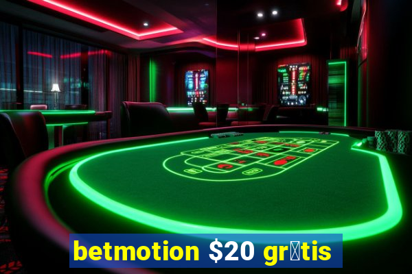 betmotion $20 gr谩tis