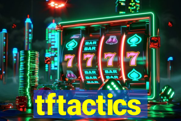 tftactics