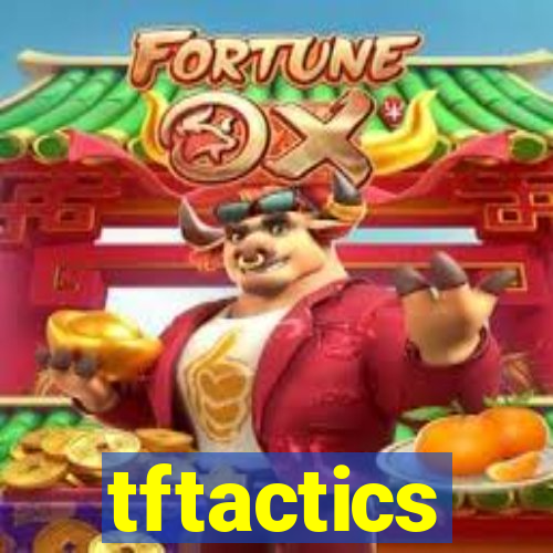 tftactics