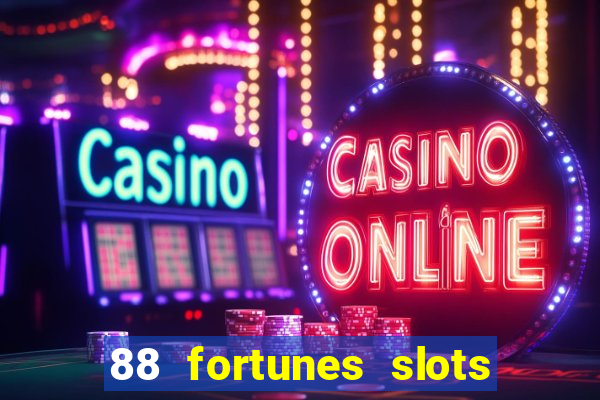 88 fortunes slots casino tragamonedas gratis