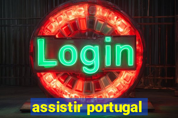 assistir portugal