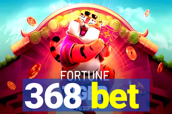 368 bet