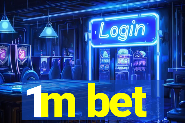 1m bet