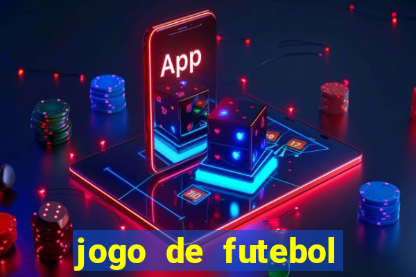 jogo de futebol com dinheiro infinito