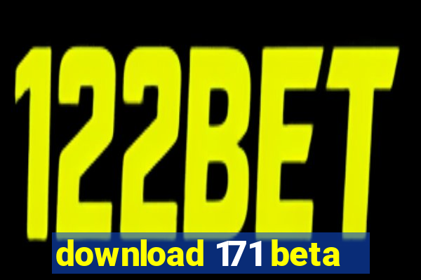 download 171 beta