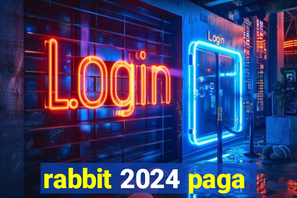 rabbit 2024 paga