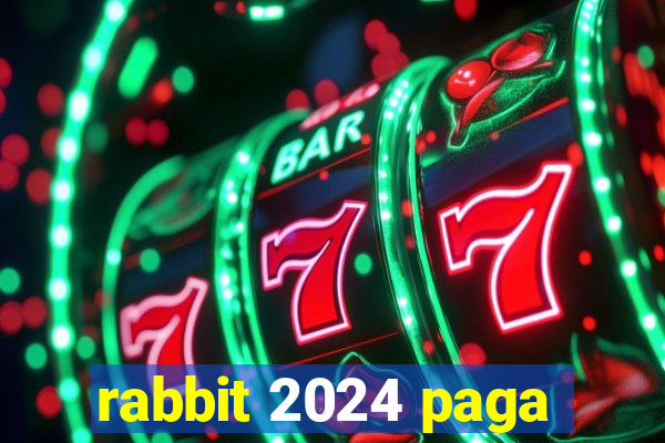 rabbit 2024 paga