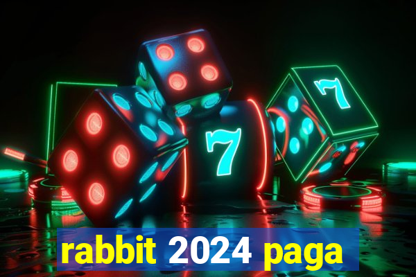 rabbit 2024 paga