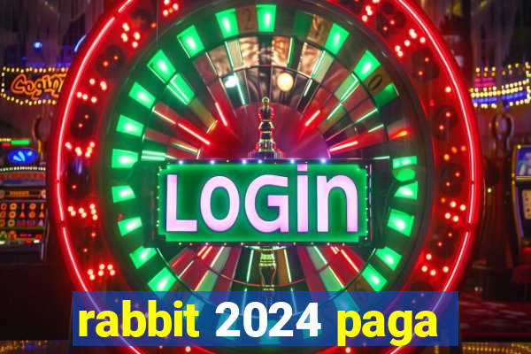 rabbit 2024 paga