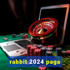 rabbit 2024 paga