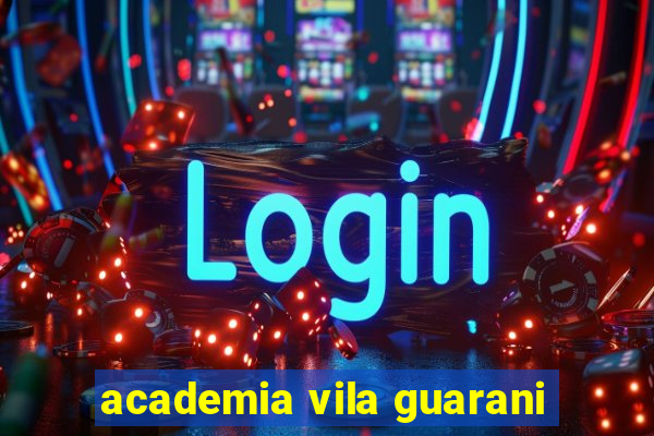 academia vila guarani