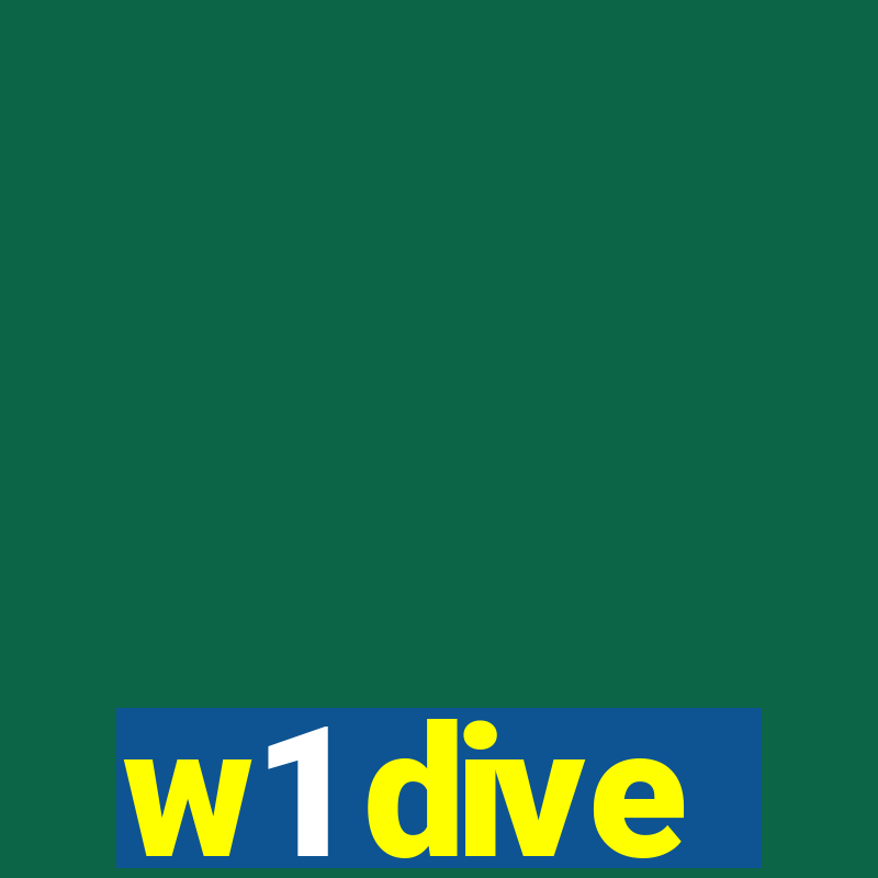 w1 dive