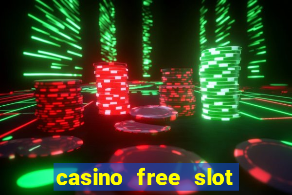 casino free slot machine games