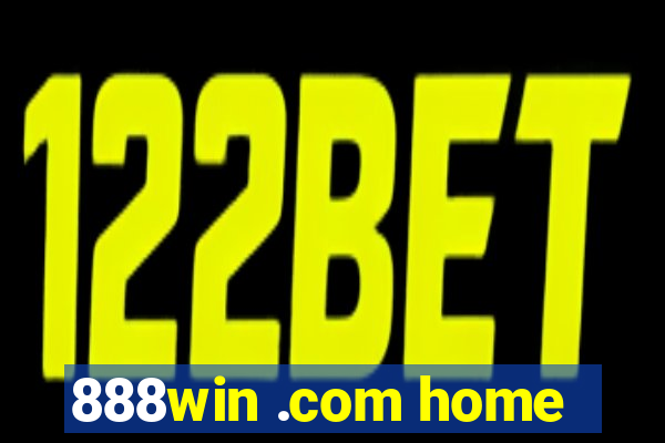 888win .com home