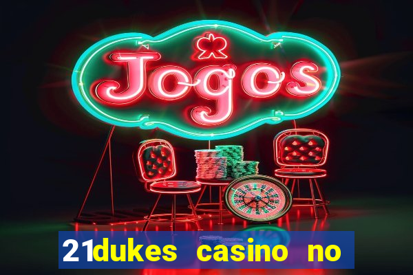 21dukes casino no deposit bonus