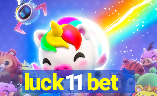 luck11 bet