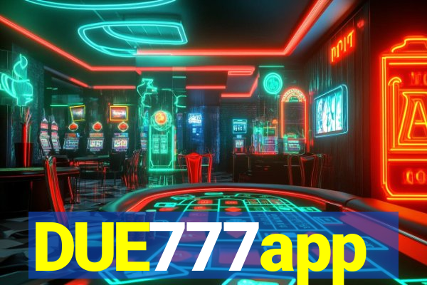 DUE777app