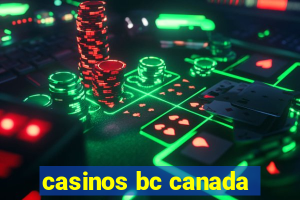 casinos bc canada